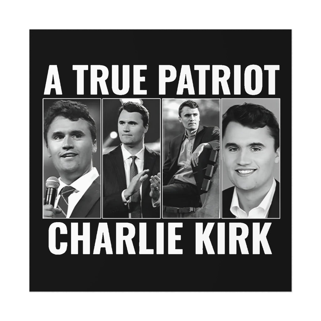 Poster Art True Patriot Charlie Kirk