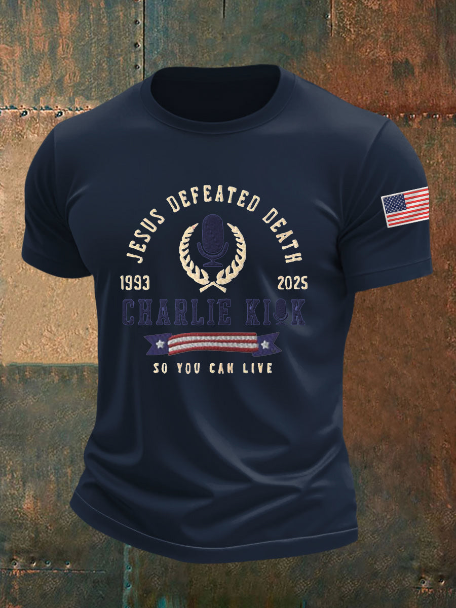 Men's Jesus Defeated Death, So You Can Live R.I.P Charlie Kirk Tee